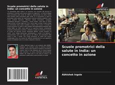 Обложка Scuole promotrici della salute in India: un concetto in azione