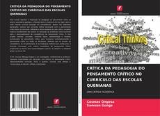 Copertina di CRÍTICA DA PEDAGOGIA DO PENSAMENTO CRÍTICO NO CURRÍCULO DAS ESCOLAS QUENIANAS
