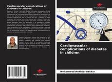 Cardiovascular complications of diabetes in children kitap kapağı
