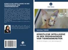 Buchcover von KÜNSTLICHE INTELLIGENZ IN DER FRÜHDIAGNOSE VON TIERKRANKHEITEN