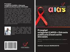 Buchcover von Przegląd osiągnięć/CAPES+/Zdrowie publiczne/Zwalczanie HIV/AIDS
