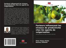 Capa do livro de Facteurs influençant les niveaux de productivité chez les agents de vulgarisation 
