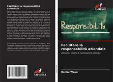 Copertina di Facilitare la responsabilità aziendale