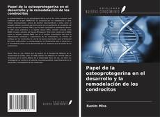 Copertina di Papel de la osteoprotegerina en el desarrollo y la remodelación de los condrocitos