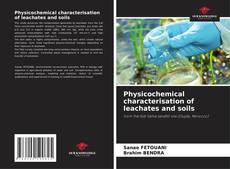 Physicochemical characterisation of leachates and soils kitap kapağı