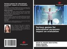 Обложка Serious games for educational purposes: impact on evaluation