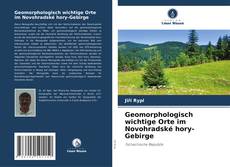 Couverture de Geomorphologisch wichtige Orte im Novohradské hory-Gebirge