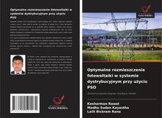 Optymalne rozmieszczenie fotowoltaiki w systemie dystrybucyjnym przy użyciu PSO的封面