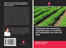 Utilização de materiais vegetais para o controlo do nemátodo do cisto da soja的封面