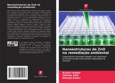 Copertina di Nanoestruturas de ZnO na remediação ambiental