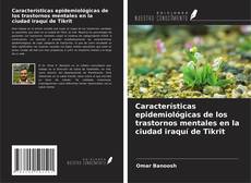 Couverture de Características epidemiológicas de los trastornos mentales en la ciudad iraquí de Tikrit