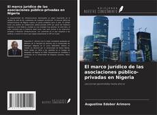Couverture de El marco jurídico de las asociaciones público-privadas en Nigeria
