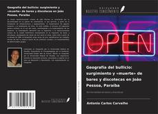 Borítókép a  Geografía del bullicio: surgimiento y «muerte» de bares y discotecas en João Pessoa, Paraíba - hoz