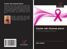 Couverture de Czyste raki śluzowe piersi