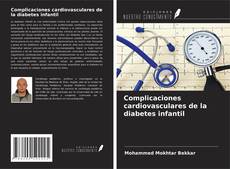 Capa do livro de Complicaciones cardiovasculares de la diabetes infantil 