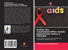 Buchcover von Análise dos resultados/CAPES+/Saúde pública/Luta contra o VIH/SIDA