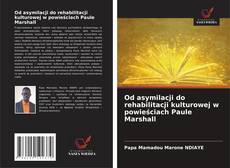 Couverture de Od asymilacji do rehabilitacji kulturowej w powieściach Paule Marshall