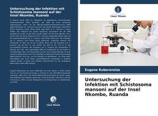 Bookcover of Untersuchung der Infektion mit Schistosoma mansoni auf der Insel Nkombo, Ruanda