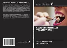 Capa do livro de LESIONES DENTALES TRAUMÁTICAS 