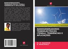 NANOGENERADORES TRIBOELÉCTRICOS (TENGs): TENDÊNCIAS E APLICAÇÕES kitap kapağı