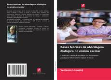 Borítókép a  Bases teóricas da abordagem dialógica no ensino escolar - hoz