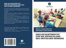 Bookcover of ENGLISCHUNTERRICHT FÜR DIE ENTWICKLUNG DES KRITISCHEN DENKENS