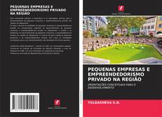 Borítókép a  PEQUENAS EMPRESAS E EMPREENDEDORISMO PRIVADO NA REGIÃO - hoz