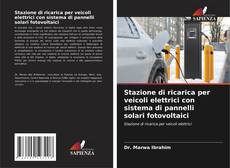 Buchcover von Stazione di ricarica per veicoli elettrici con sistema di pannelli solari fotovoltaici