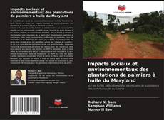 Copertina di Impacts sociaux et environnementaux des plantations de palmiers à huile du Maryland