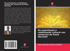 Da assimilação à reabilitação cultural nos romances de Paule Marshall kitap kapağı