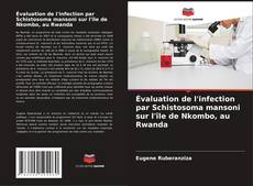 Borítókép a  Évaluation de l'infection par Schistosoma mansoni sur l'île de Nkombo, au Rwanda - hoz