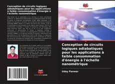 Borítókép a  Conception de circuits logiques adiabatiques pour les applications à faible consommation d'énergie à l'échelle nanométrique - hoz