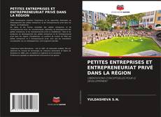 Borítókép a  PETITES ENTREPRISES ET ENTREPRENEURIAT PRIVÉ DANS LA RÉGION - hoz