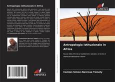 Обложка Antropologia istituzionale in Africa