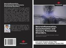 Neuroinflammation, Dysautonomia and Sensory Processing Disorders.的封面