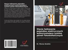 Copertina di Stacja ładowania pojazdów elektrycznych wykorzystująca system paneli fotowoltaicznych