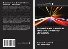 Copertina di Evaluación de la dosis de radiación ionizante y ultravioleta