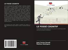 Couverture de LE FOSSÉ COGNITIF