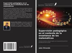 Couverture de Supervisión pedagógica en el contexto de la enseñanza de las matemáticas