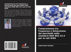 Buchcover von Compromesso tra frequenza e dimensione dei pacchetti nello standard IEEE 802.15.4 per le reti WSN