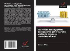 Borítókép a  Wartości paradygmatu zarządzania jako warunki wstępne sukcesu organizacyjnego - hoz