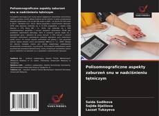 Polisomnograficzne aspekty zaburzeń snu w nadciśnieniu tętniczym的封面