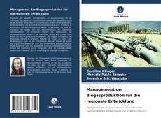 Buchcover von Management der Biogasproduktion für die regionale Entwicklung