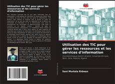 Couverture de Utilisation des TIC pour gérer les ressources et les services d'information