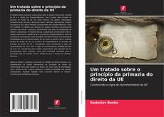 Um tratado sobre o princípio da primazia do direito da UE kitap kapağı