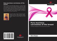 Borítókép a  Pure mucinous carcinomas of the breast - hoz