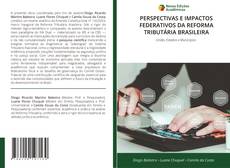 Capa do livro de PERSPECTIVAS E IMPACTOS FEDERATIVOS DA REFORMA TRIBUTÁRIA BRASILEIRA 