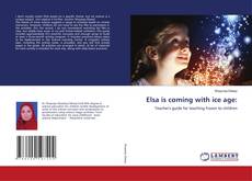 Couverture de Elsa is coming with ice age: