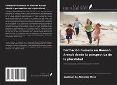 Portada del libro de Formación humana en Hannah Arendt desde la perspectiva de la pluralidad