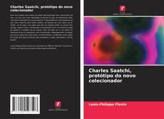 Copertina di Charles Saatchi, protótipo do novo colecionador